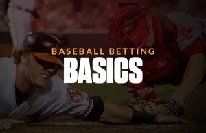 Baseball Betting: How to Bet Basics